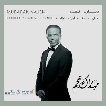 Orchestral Bahraini Tunes by Composer Mubarak Najem