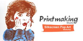 Printmaking Studio - Silkscreen Pop Art Workshop